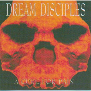 อัลบัม A Cure for Pain ศิลปิน Dream Disciples