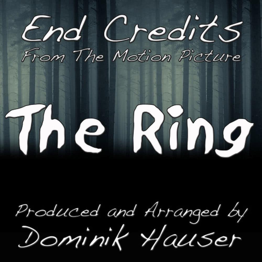End Credits (From "The Ring")