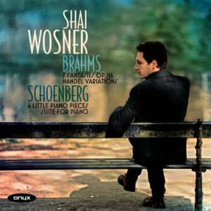 Shai Wosner的專輯Schoenberg&Brahms: Brahms 7 Fantasies Op. 116, Handel Variations - Schoenberg: 6 Little Piano Pieces, Suite for Piano