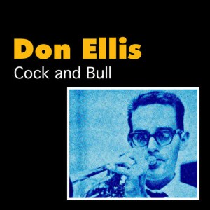 อัลบัม Cock and Bull ศิลปิน Don Ellis