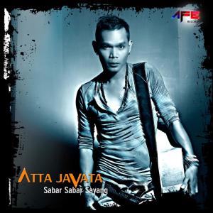 Listen to Sabar Sabar Sayang song with lyrics from Atta Javata