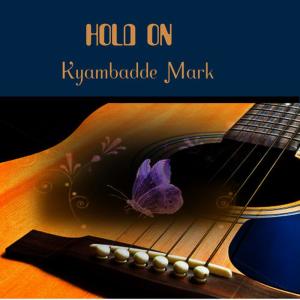 ดาวน์โหลดและฟังเพลง Hold On พร้อมเนื้อเพลงจาก Kyambadde Mark