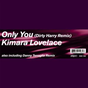 ดาวน์โหลดและฟังเพลง Only You (Dirty Harry NuVox Mix) พร้อมเนื้อเพลงจาก Kimara Lovelace
