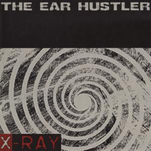 收聽The Ear Hustler的X歌詞歌曲