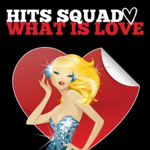 ดาวน์โหลดและฟังเพลง What Is Love (Radio Edit) พร้อมเนื้อเพลงจาก Hits Squad