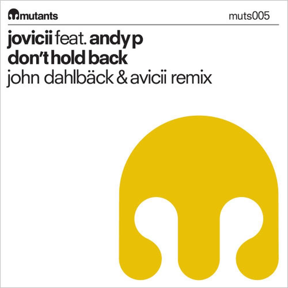 Don't Hold Bac [John Dahlback & Avicii Original Mix] (John Dahlback & Avicii Original Mix)