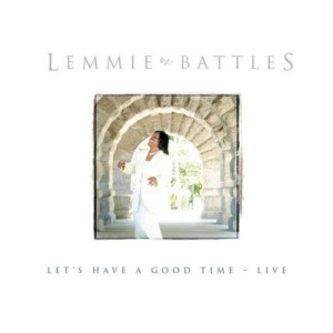 อัลบัม Let's Have A Good Time Live ศิลปิน Lemmie Battles