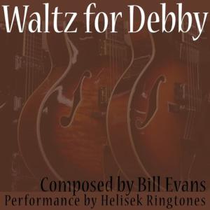 收聽Helisek Ringtones的Evans: Waltz for Debby歌詞歌曲