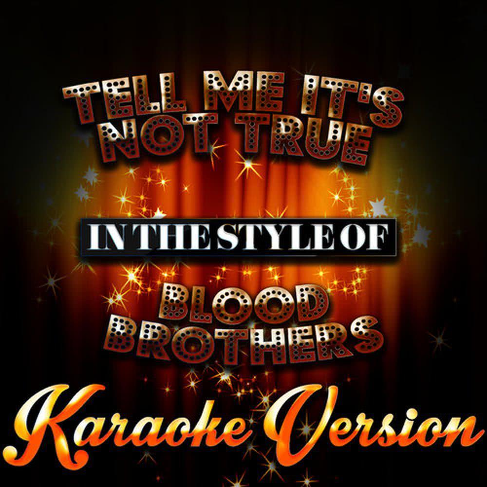 Tell Me It's Not True (Karaoke Version)