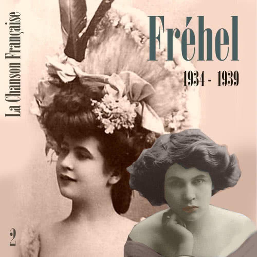 La Chanson Française de Fréhel: 1934 - 1939, Vol. 1