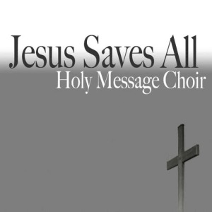 收聽Holy Message Choir的Yes Jesus Loves Me歌詞歌曲