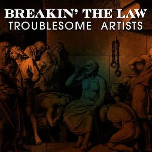 Shindig Society的專輯Breakin' the Law: Troublesome Artists