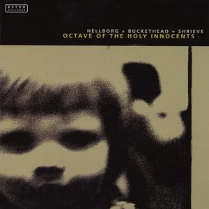 อัลบัม Octave of the Holy Innocents ศิลปิน Jonas Hellborg