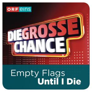 ดาวน์โหลดและฟังเพลง Until I Die (Die große Chance) พร้อมเนื้อเพลงจาก Empty Flags
