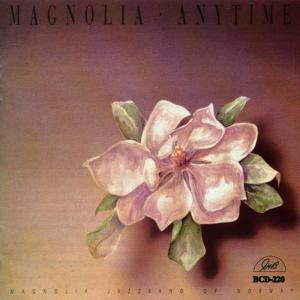 ดาวน์โหลดและฟังเพลง Anytime พร้อมเนื้อเพลงจาก Magnolia Jazz Band