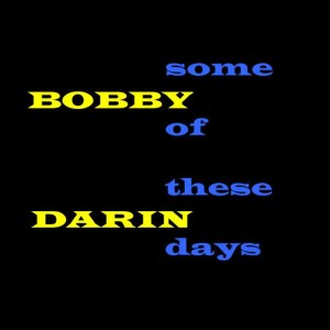 收聽Bobby Darin的Where Is The One歌詞歌曲