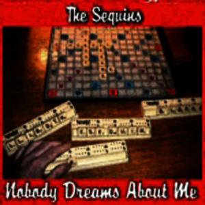 The Sequins的專輯Nobody Dreams About Me / Dear Old Bill