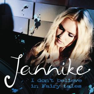 收聽Jannike的I Don't Believe in Fairy Tales歌詞歌曲