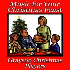 ดาวน์โหลดและฟังเพลง We Wish You a Merry Christmas พร้อมเนื้อเพลงจาก Grayson Christmas Players