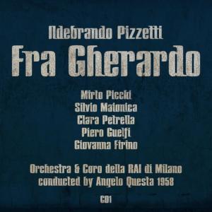 Silvio Maionica的專輯Ildebrando Pizzetti: Fra Gherardo (1958), Volume 1