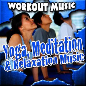 Work Out Music的專輯Yoga, Meditation and Relaxation Music