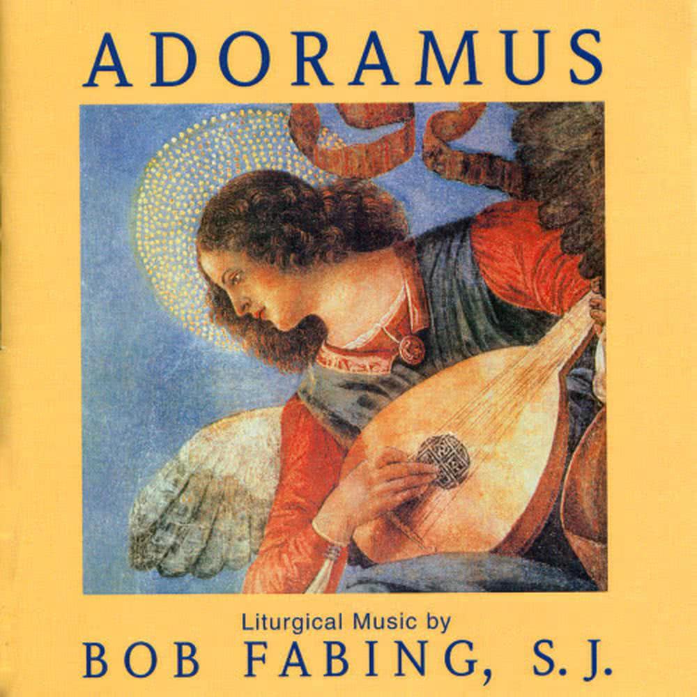 We Adore and Praise You