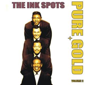 收聽The Ink Spots的I'd Climb the Highest Mountain歌詞歌曲