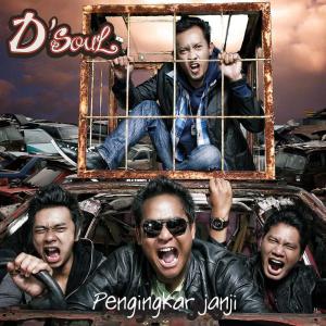 收聽D'Soul的Pengingkar Janji歌詞歌曲