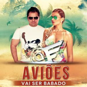 Avioes do Forro的專輯Vai Ser Babado - Single