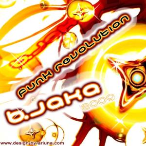 收聽B.Jaka的Funk Revolution歌詞歌曲