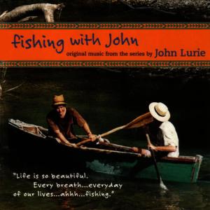 John Lurie的專輯Fishing With John - Original Music From The Series By John Lurie