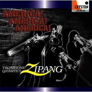 Trombone Quartet Zipang的專輯America! America! America!