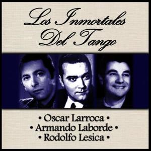 Oscar Larroca的專輯Los Inmortales del Tango