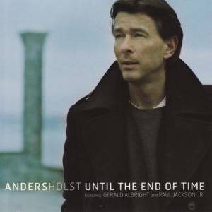 ดาวน์โหลดและฟังเพลง Until the End of Time, L.A. Mix พร้อมเนื้อเพลงจาก Anders Holst