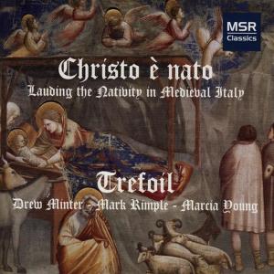 Trefoil的專輯Christo è nato - Lauding the Nativity in Medieval Italy