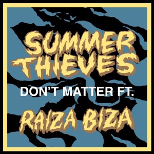 Dengarkan Don't Matter lagu dari Summer Thieves dengan lirik