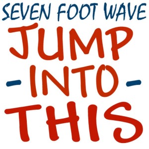 Seven Foot Wave的專輯Jump Into This (The OC Mix)