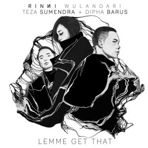 Listen to Lemme Get That song with lyrics from RINNI