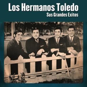 Los Hermanos Toledo的專輯Sus Grandes Exitos