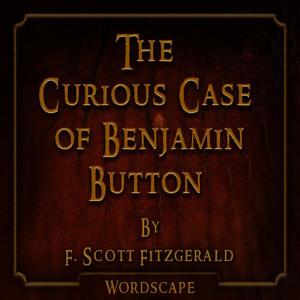 收聽Wordscape的The Curious Case of Benjamin Button Chapter 01歌詞歌曲