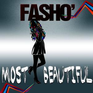 收聽Fasho的Most Beautiful Girl歌詞歌曲