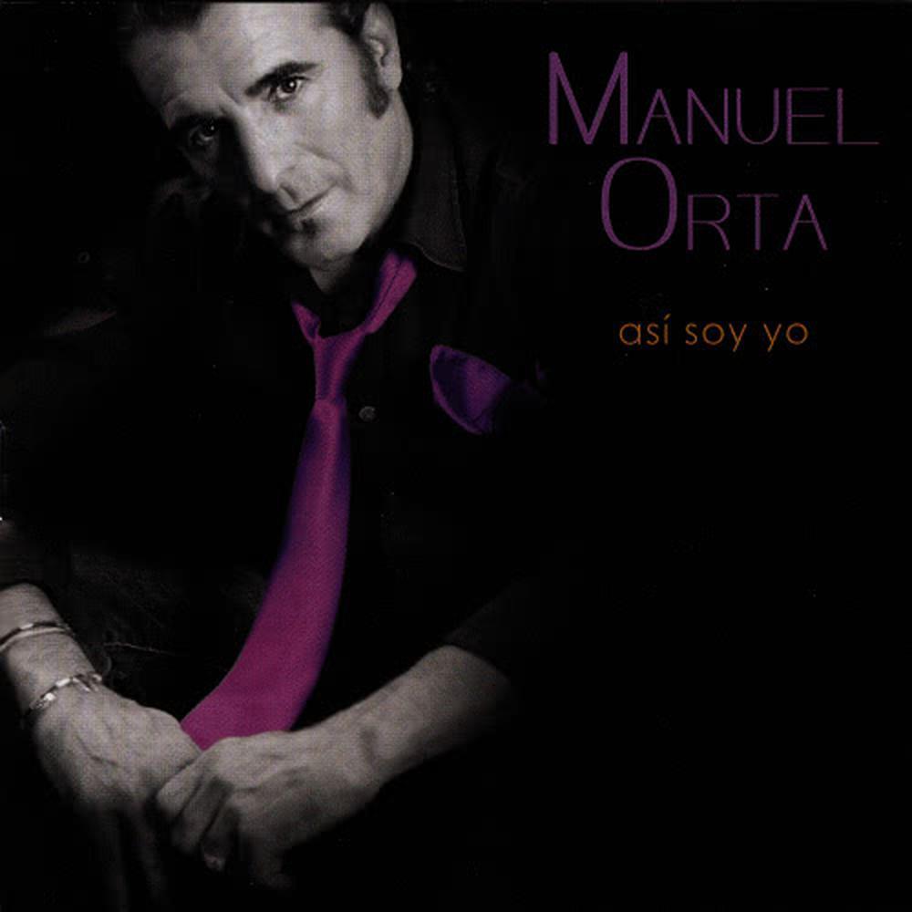 Manuel Orta Así Soy Yo