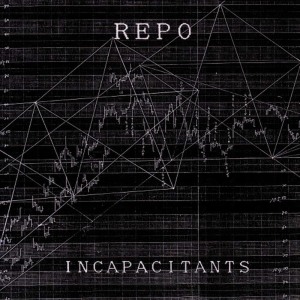 收聽INCAPACITANTS的Repo歌詞歌曲
