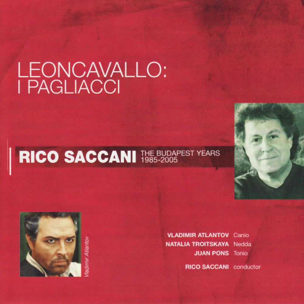 I Pagliacci: Act II, "Coraggio!...Un uomo era con te..."