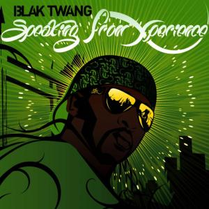 Blak Twang的專輯Speaking From Experience