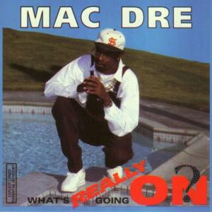 Mac Dre的專輯What's Really Going On?