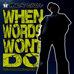 ดาวน์โหลดและฟังเพลง When Words Won't Do พร้อมเนื้อเพลงจาก Mr. P Chill