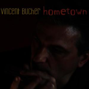 ดาวน์โหลดและฟังเพลง Hometown พร้อมเนื้อเพลงจาก Vincent Bucher