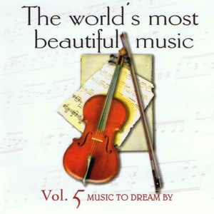 The Waltz Symphony Orchestra的專輯The World's Most Beautiful Music Volume 5:  Music to Dream By