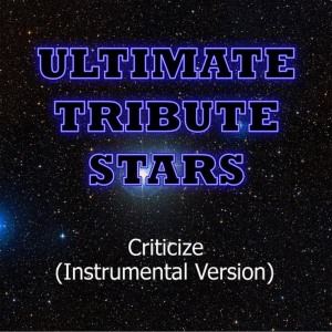 Ultimate Tribute Stars的專輯Adelitas Way - Criticize (Instrumental Version)